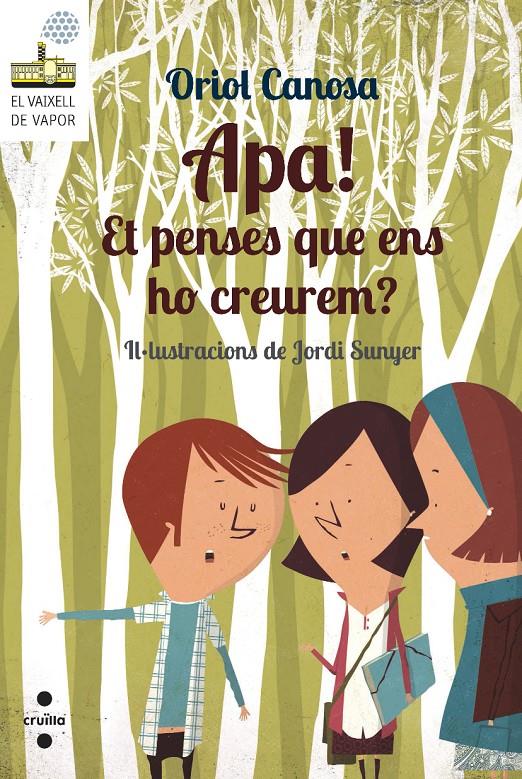 Apa! Et penses que ens ho creurem? | 9788466137676 | Oriol Canosa / Jordi Sunyer