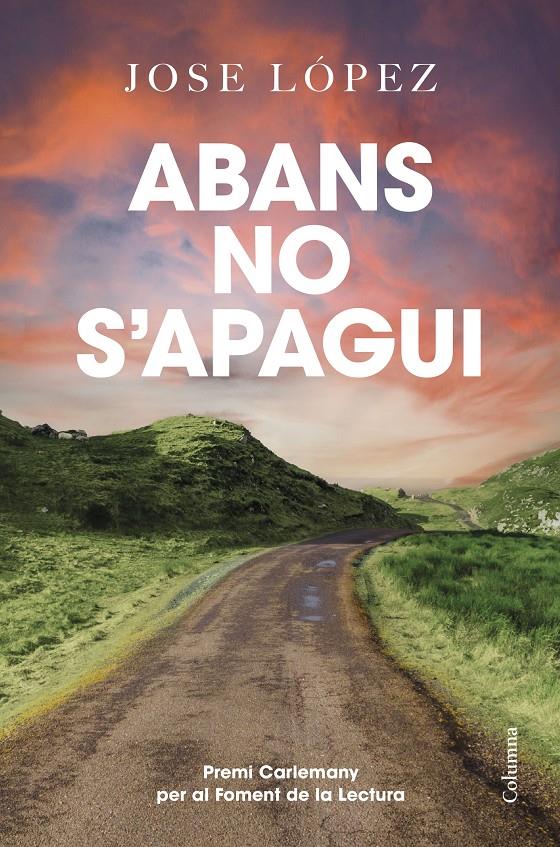 Abans no s'apagui | 9788466433778 | López, Jose