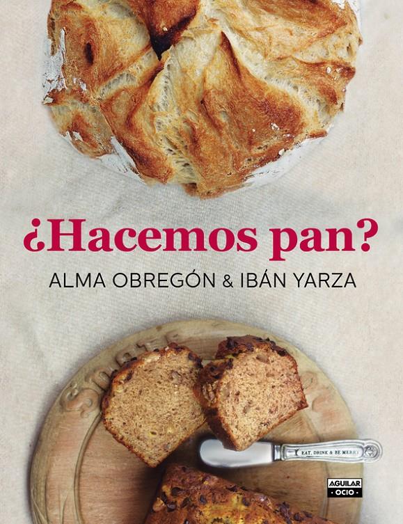 ¿Hacemos pan? | 9788403500785 | OBREGÓN,ALMA/YARZA,IBÁN