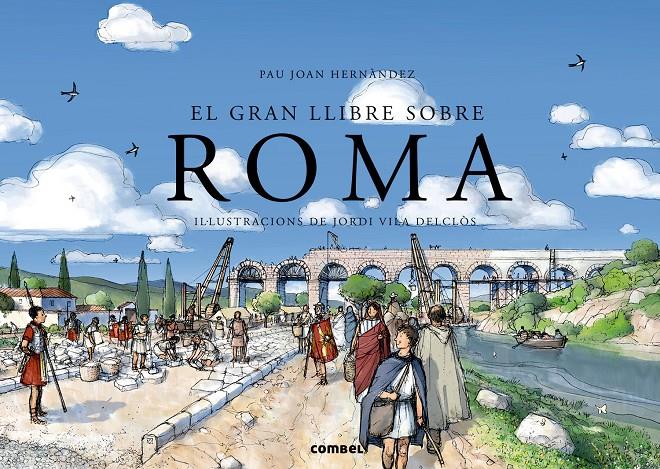 El gran llibre sobre Roma | 9788498258554 | Pau Joan Hernández / Jordi Vila Delclòs