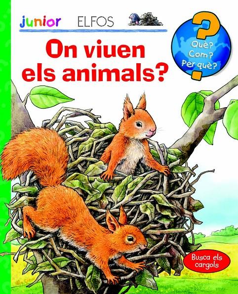 Què? Junior. On viuen els animals? | 9788484234005 | VV.AA