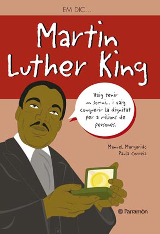 MARTIN LUTHER KING - EM DIC | 9788434240568 | Manuel Margarido / Paula Correia