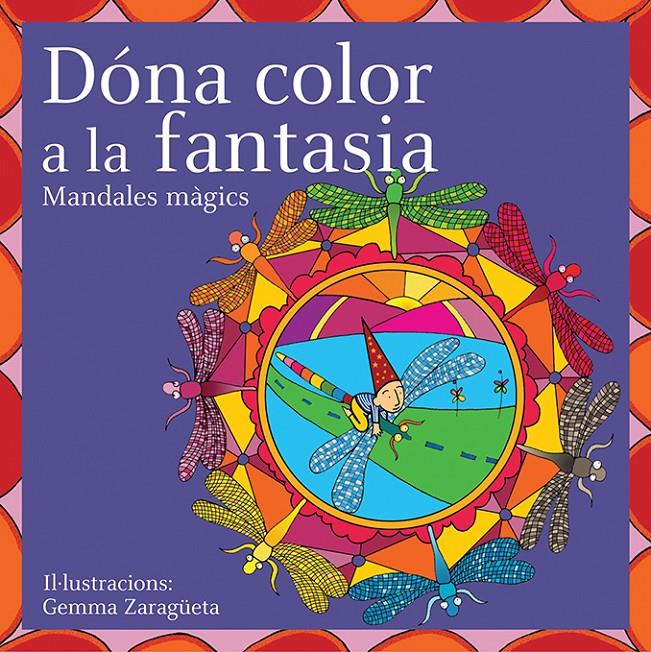 Dóna color a la fantasia pintant mandales | 9788496697249 | Zaragüeta, Gemma