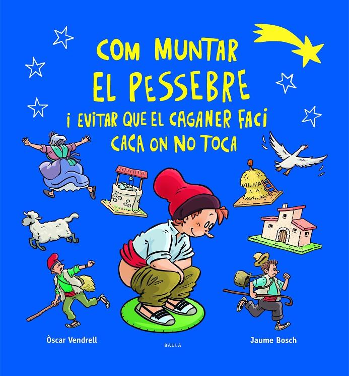 Com muntar el pessebre i evitar que el caganer faci caca on no toca | 9788447954520 | Vendrell Corrons, Òscar