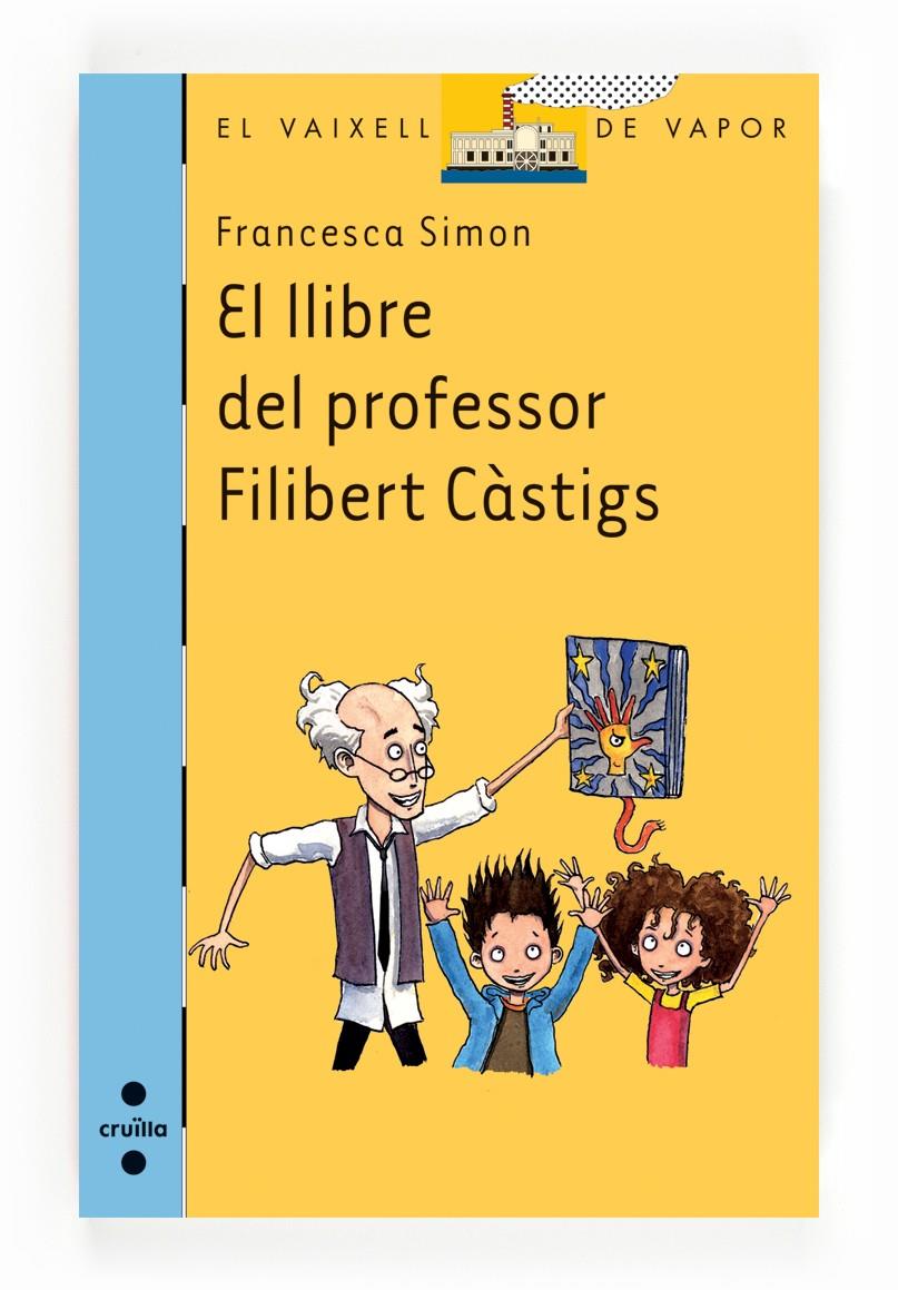 El llibre del professor Filibert Càstigs | 9788466136280 | Francesca Simon