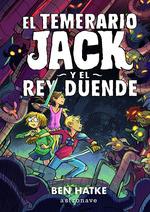 EL TEMERARIO JACK Y EL REY DUENDE | 9788467938296 | BEN HATKE