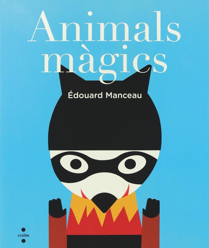 Animals màgics | 9788466135009 | Édouard Manceau