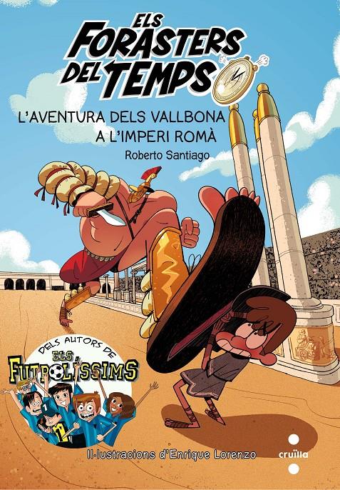 3 Els forasters del temps L'AVENTURA DELS VALLBONA A L'IMPERI ROMÀ | 9788466142199 | Santiago, Roberto