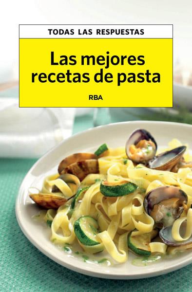 Las mejores recetas de pasta | 9788490066614 | PLANES , MAURICI