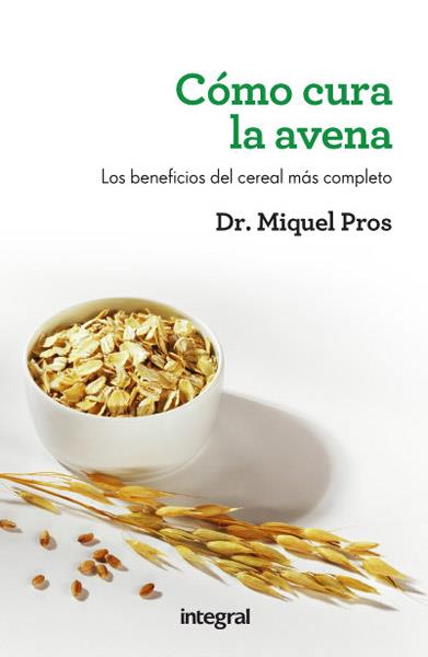 Como cura la avena | 9788492981403 | PROS CASAS, MIQUEL