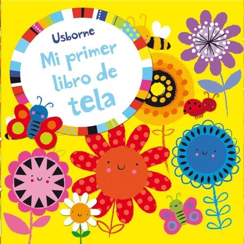 MI PRIMER LIBRO DE TELA AMARILLO | 9781409586289 | Watt, Fiona/Watt, Fiona/Watt, Fiona/Watt, Fiona/Watt, Fiona/Watt, Fiona