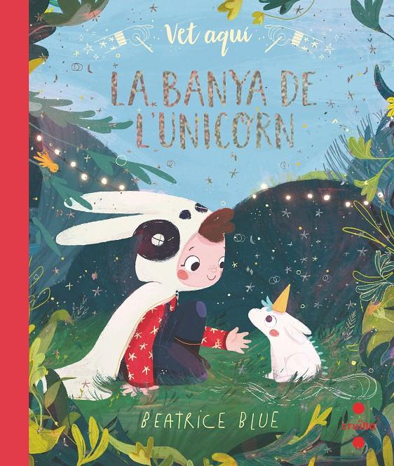 Vet aquí... La banya de l’unicorn | 9788466147323 | Blue, Beatrice