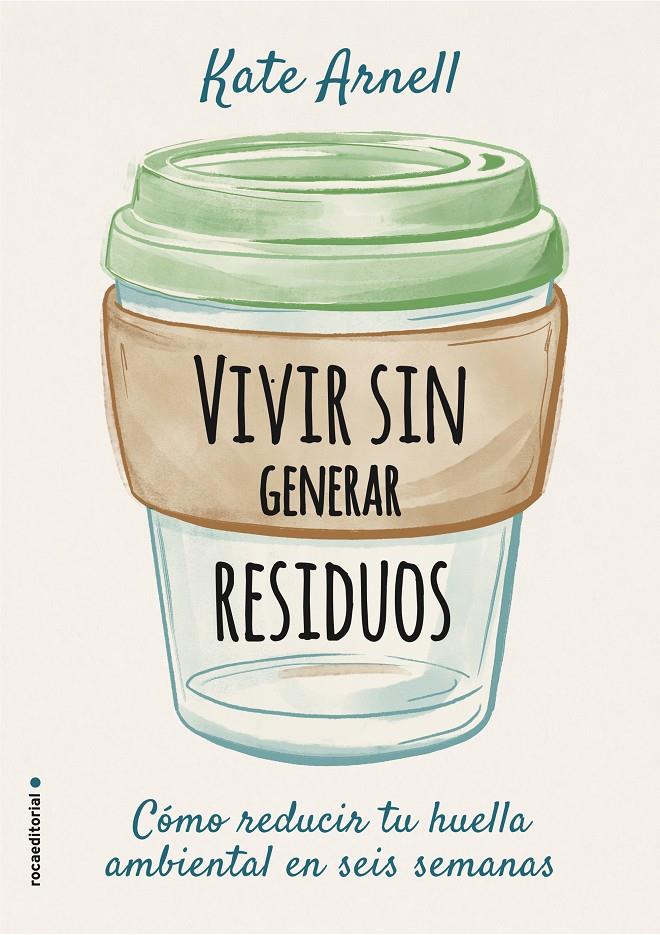 Vivir sin generar residuos | 9788417968069 | Arnell, Kate
