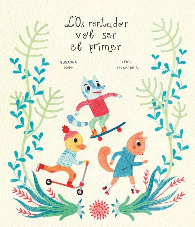 L'Os rentador vol ser el primer | 9788418133930 | Isern, Susanna