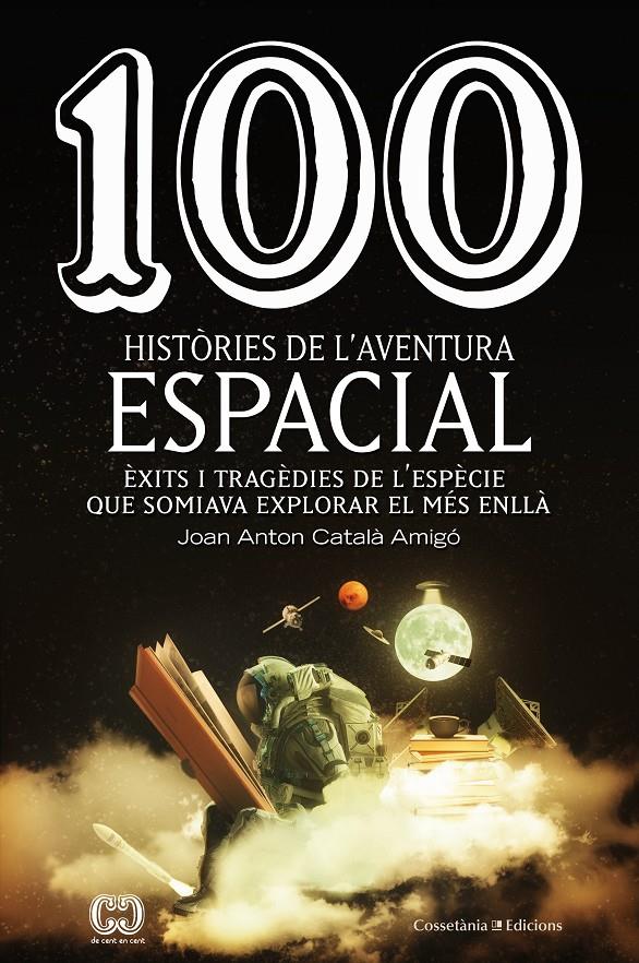 100 històries de l'aventura espacial | 9788490349144 | Català Amigó , Joan Anton