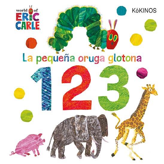 La pequeña oruga glotona 1 2 3 | 9788417742263 | Carle, Eric