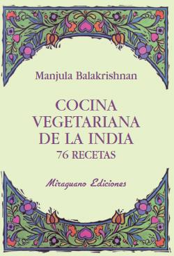 Cocina vegetariana de la India. 76 recetas | 9788478133383 | Balakrishnan, Manjula