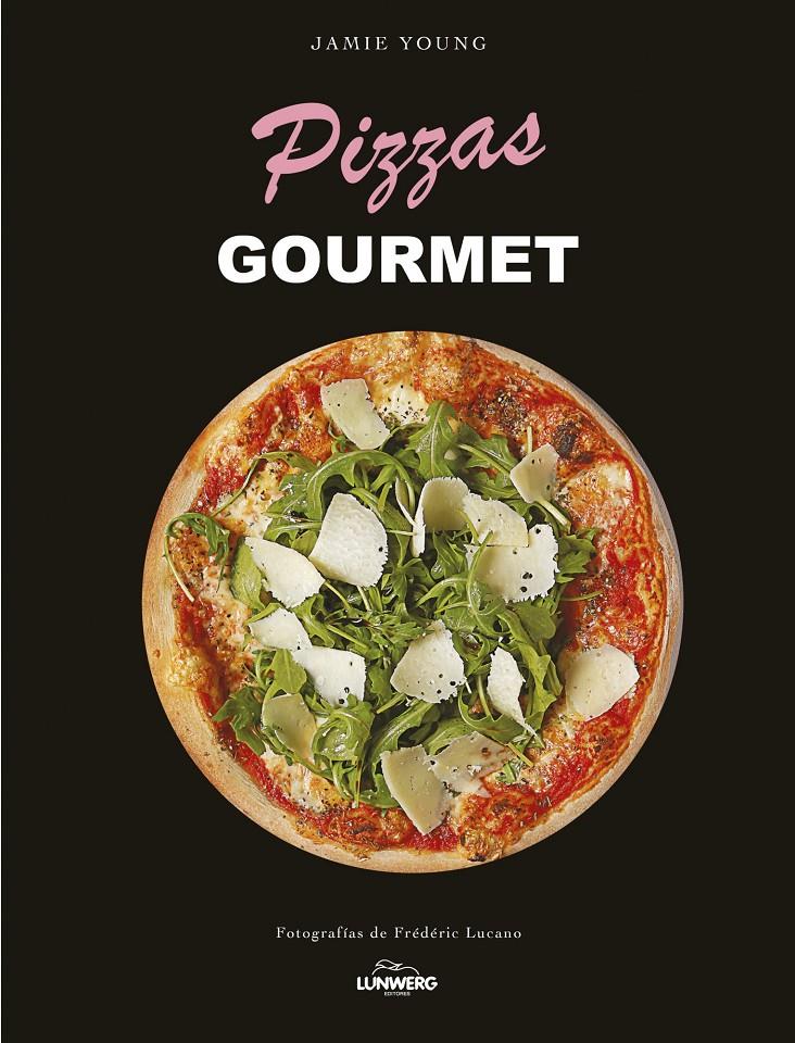 Pizzas Gourmet | 9788415888550 | Jamie Young