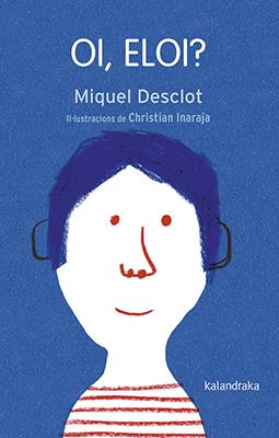 Oi, Eloi? | 9788416804771 | Desclot, Miquel