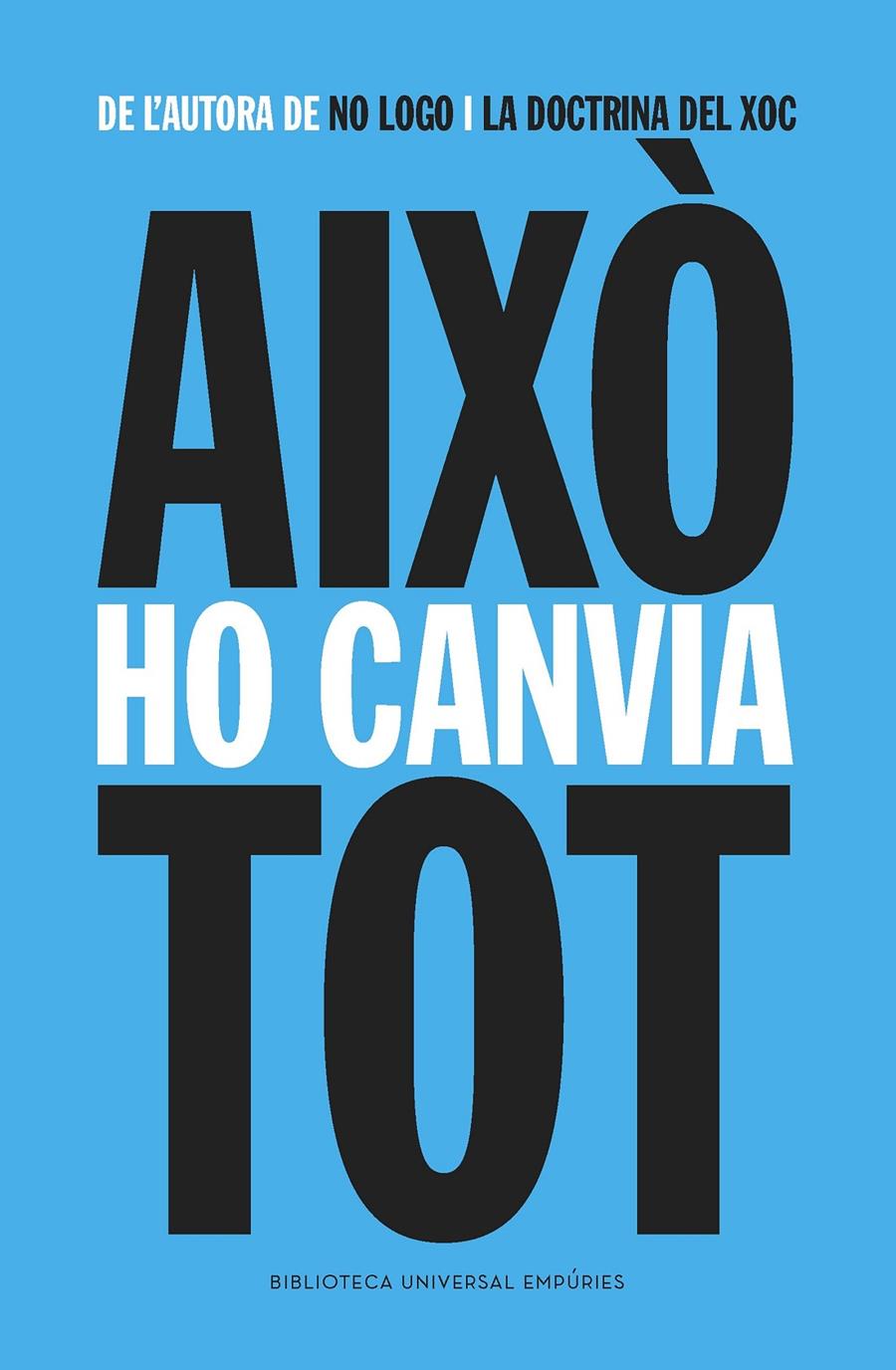 AIXÒ HO CANVIA TOT | 9788416367009 | Naomi Klein