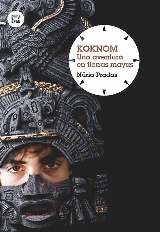 KOKNOM. UNA AVENTURA EN TIERRAS MAYAS | 9788483432051 | Pradas Andreu, Núria