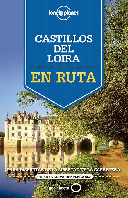 En ruta por los castillos del Loira | 9788408140917 | Averbuck, Alexis/Berry, Oliver/Carillet, Jean-Bernard/Clark, Gregor