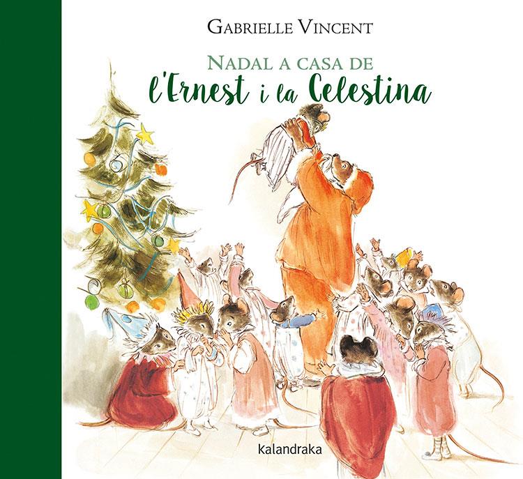 Nadal a casa de l’Ernest i la Celestina | 9788416804597 | Vincent, Gabrielle