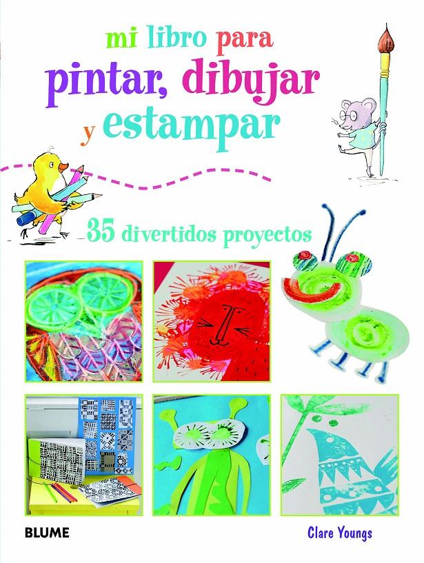 Mi libro para pintar, dibujar y estampar | 9788415317401 | Clare Youngs/Susan Akass (ed.)