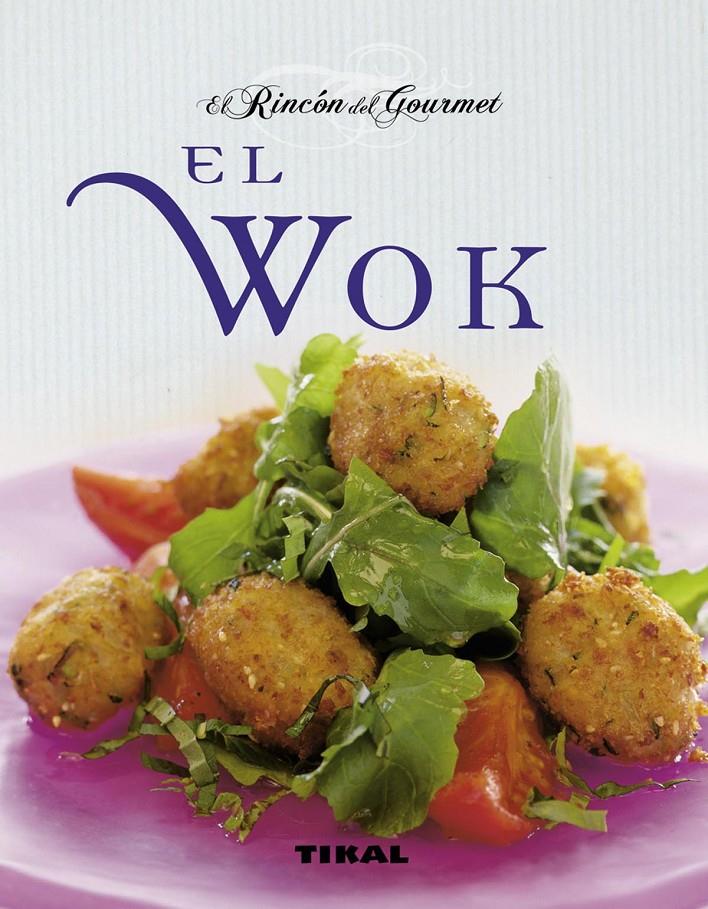 EL WOK  RINCON DEL GOURMET | 9788499281148 | Chalendar, Pierrette/Chavanne, Philippe