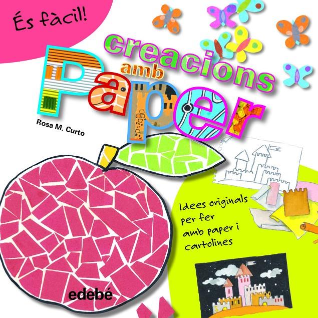 És fàcil: creacions amb paper | 9788468311586 | Curto Milà, Rosa María