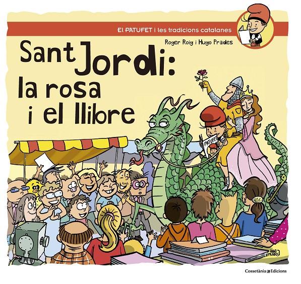 Sant Jordi: la rosa i el llibre | 9788490347164 | Roig César, Roger