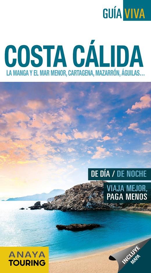 Costa Cálida. La Manga y el Mar Menor, Cartagena, Mazarrón,Águilas... | 9788499359328 | Anaya Touring