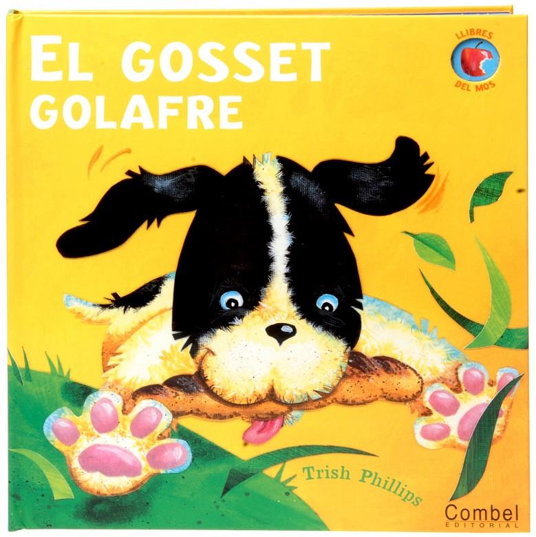 El gosset golafre | 9788498253405 | Philips, Trish