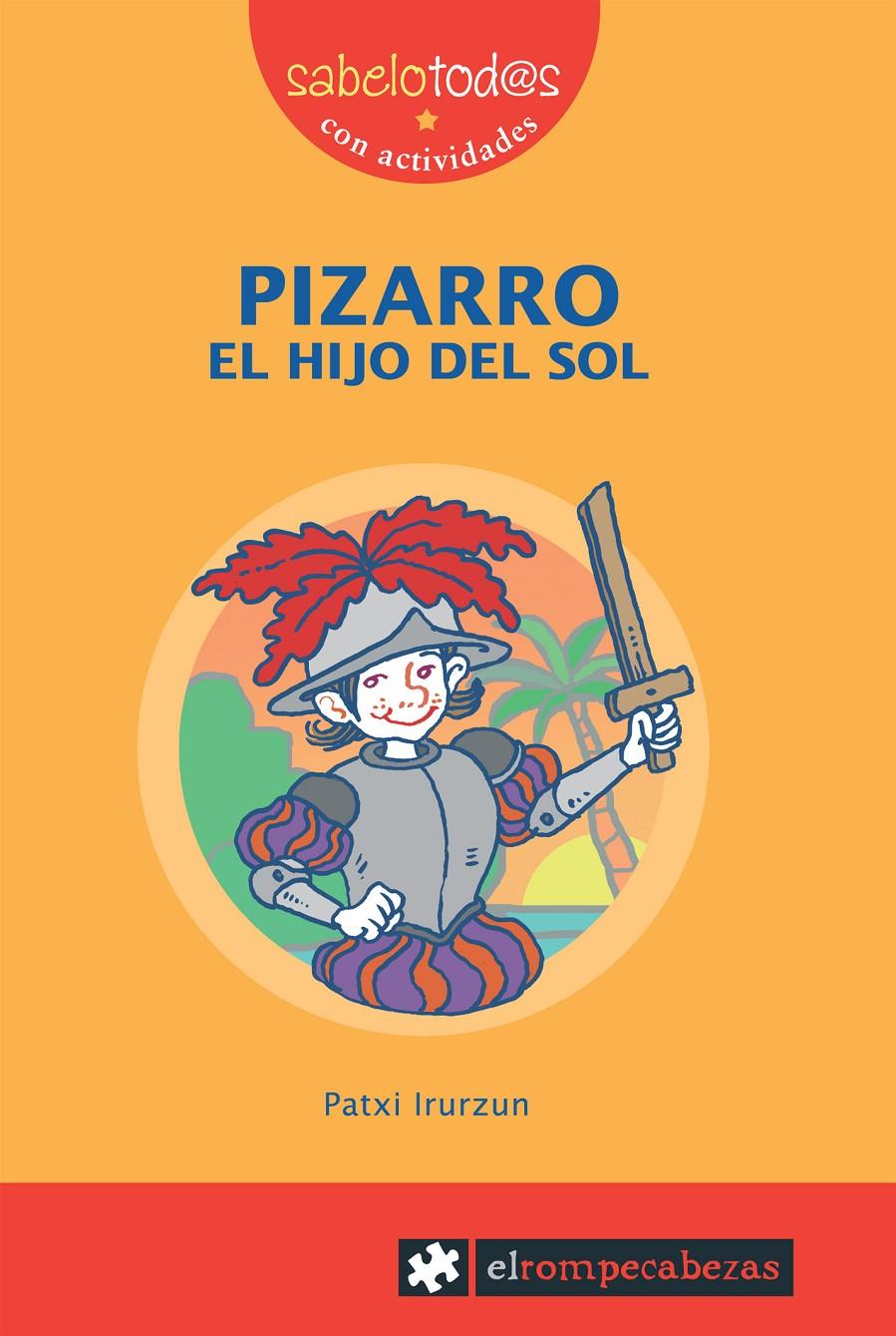 PIZARRO el hijo del Sol | 9788496751071 | Irurzun, Patxi