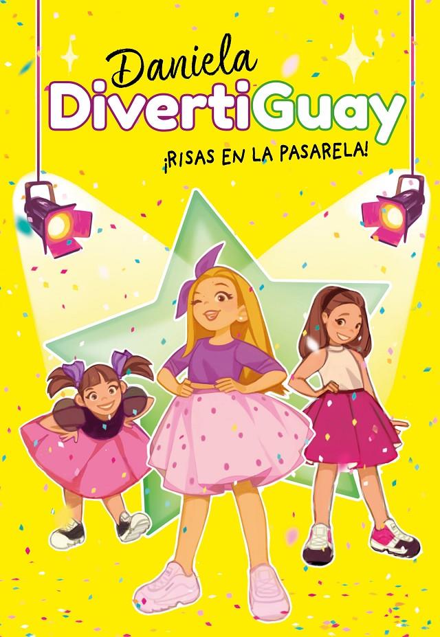 ¡Risas en la pasarela! (Daniela DivertiGuay 3) | 9788418038532 | DivertiGuay, Daniela