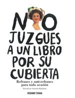 No juzgues a un libro por su cubierta. Refranes y anti-refranes para toda ocasión | 9786074002157 | Alejandro Magallanes