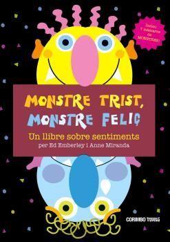 Monstre trist, monstre feliç! | 9788484706663 | EMBERLEY, ED & MIRANDA, ANNE