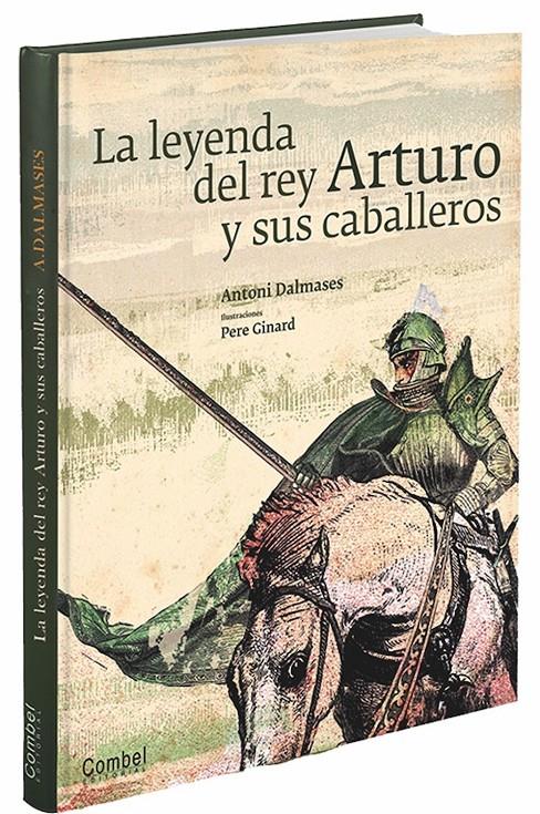 LA LEYENDA DE REY ARTURO Y SUS CABALLEROS | 9788498257267 | Dalmases i Pardo, Antoni