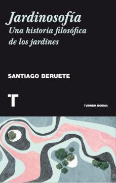 Jardinosofía | 9788416354085 | Beruete, Santiago