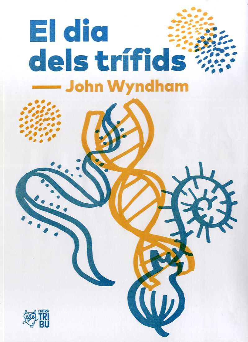 El dia dels trífids | 9788494911033 | WYNDHAM, JOHN