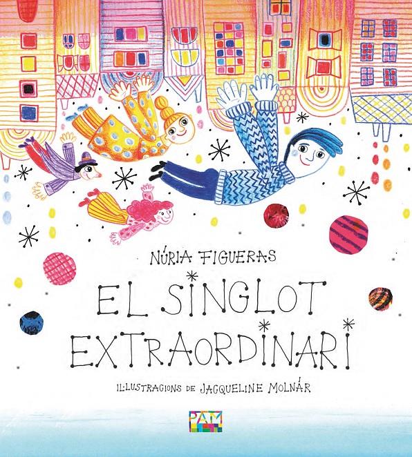 El singlot extraordinari | 9788491913634 | Figueras Adell, Núria