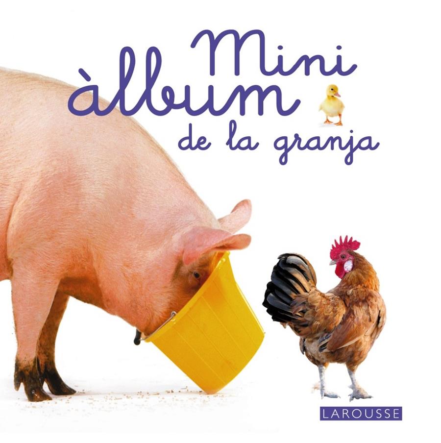 Mini àlbum Larousse de la granja (Català) | 9788415785491 | Larousse Editorial