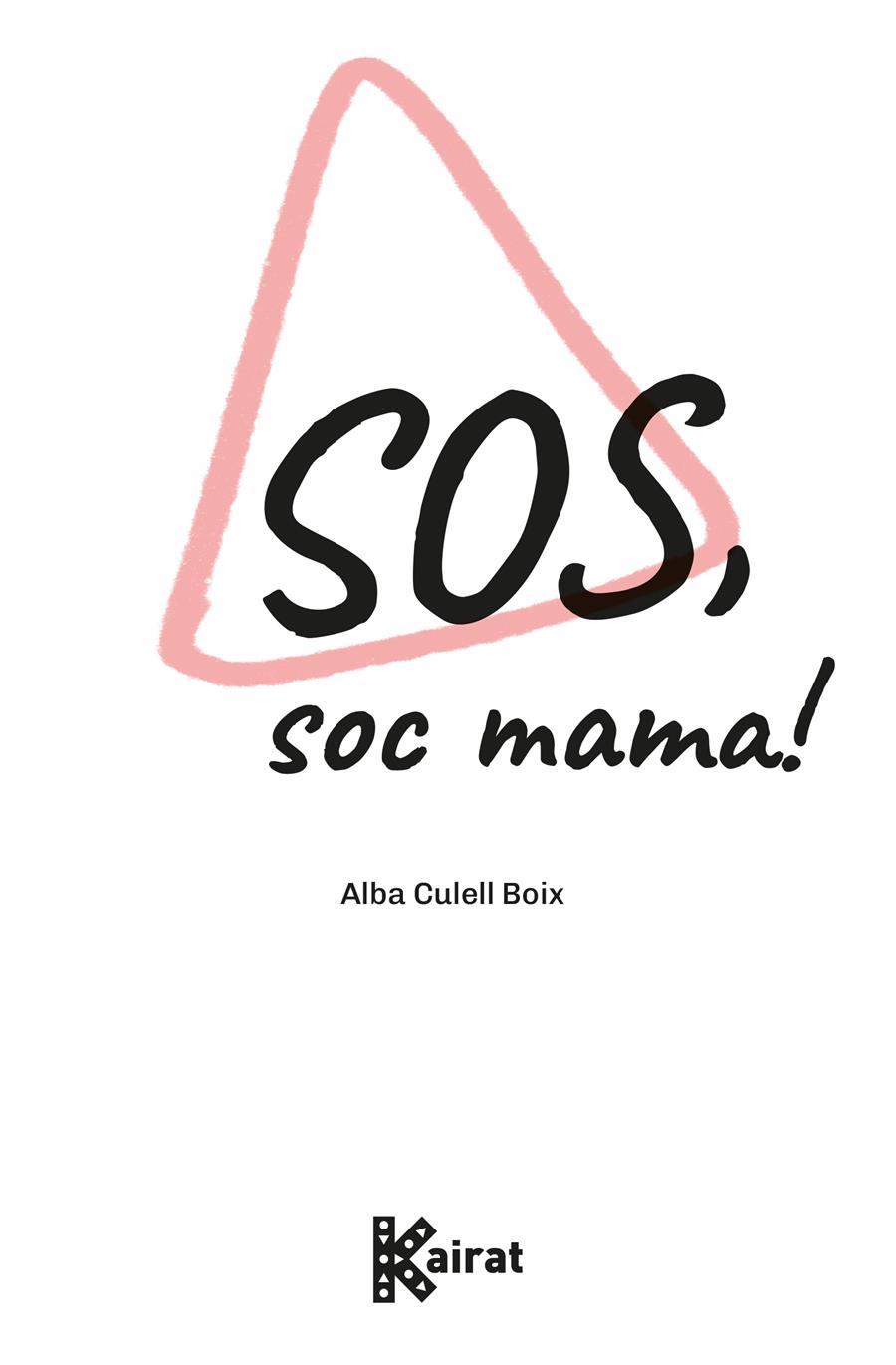 SOS, soc mama! | 9788419476371 | Culell Boix, Alba