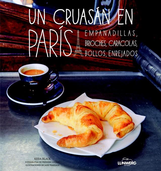 Un cruasán en París | 9788497859592 | Keda Black/Jane Teasdale/Frédéric Lucano