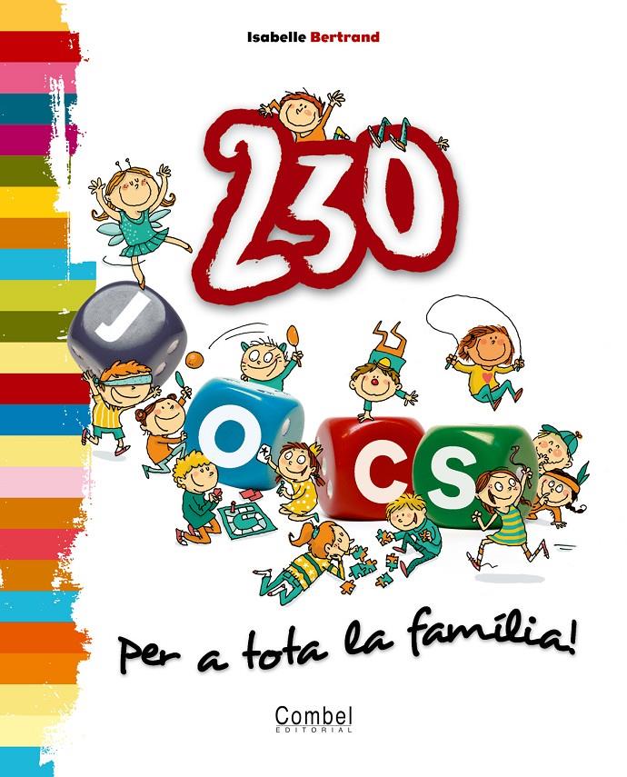 230 JOCS PER A TOTA LA FAMILIA! | 9788498253566 | Isabelle Bertrand