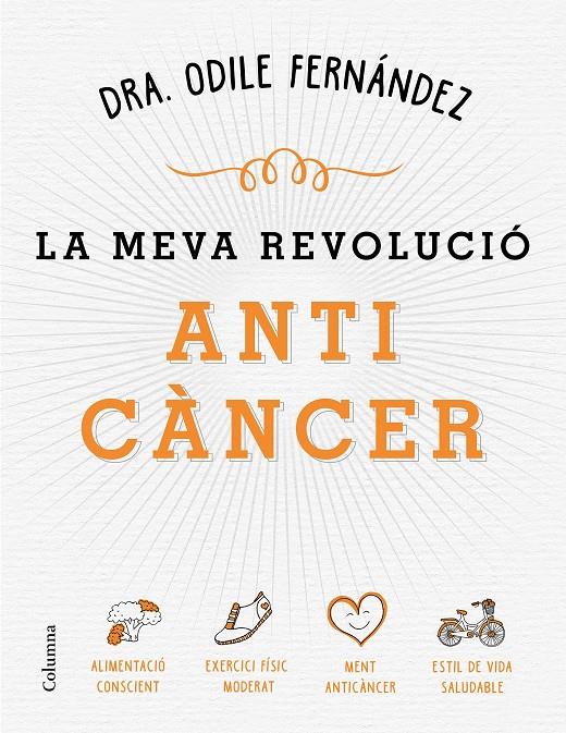 La meva revolució anticàncer | 9788466422079 | Odile Fernández