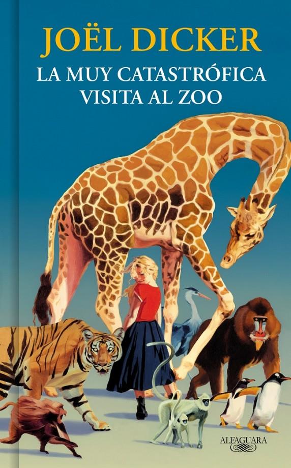 La muy catastrófica visita al zoo | 9791387846893 | Dicker, Joël