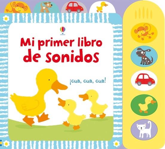 Mi primer libro de sonidos ¡Cua, cua, cua! | 9781409516224 | Taplin, Sam/Taplin, Sam