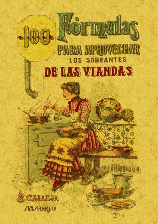 100 fórmulas para aprovechar los sobrantes de las viandas. Condimentos variados, | 9788497613408 | Mademoiselle Rose