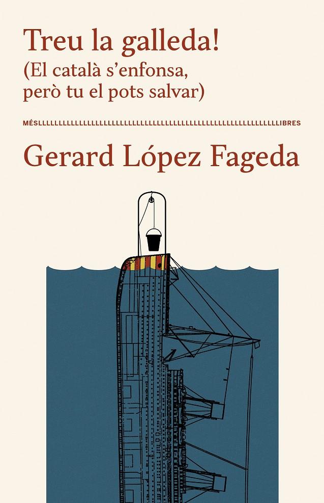 Treu la galleda! (El català s'enfonsa, però tu el pots salvar) | 9788417353391 | López Fageda, Gerard